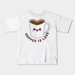 Coffee is Love Kids T-Shirt